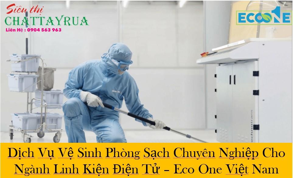 Đào tạo Vệ Sinh Phòng Sạch Chuyên Nghiệp Cho Ngành Linh Kiện Điện Tử – Eco One Việt Nam